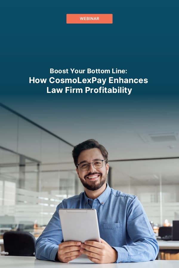 Boost Your Bottom Line: How CosmoLexPay Enhances Law Firm Profitability